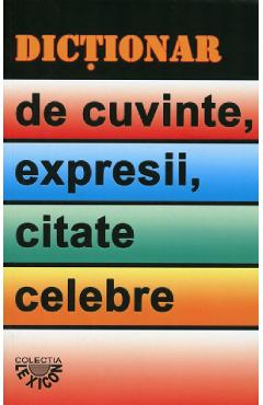 Dictionar de cuvinte, expresii, citate celebre - I. Berg