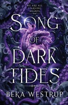Song of Dark Tides - Beka Westrup