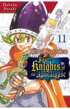 The Seven Deadly Sins: Four Knights of the Apocalypse 11 - Nakaba Suzuki