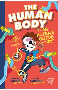The Human Body: An Alien\'s Guide - Ruth Redford