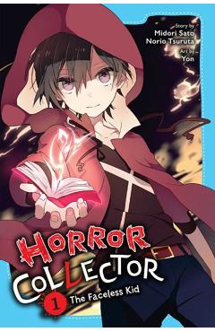 Horror Collector, Vol. 1: The Faceless Kid - Midori Sato
