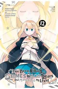 I\'ve Been Killing Slimes for 300 Years and Maxed Out My Level, Vol. 12 (Manga) - Kisetsu Morita