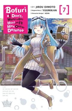 Bofuri: I Don\'t Want to Get Hurt, So I\'ll Max Out My Defense., Vol. 7 (Manga) - Jirou Oimoto