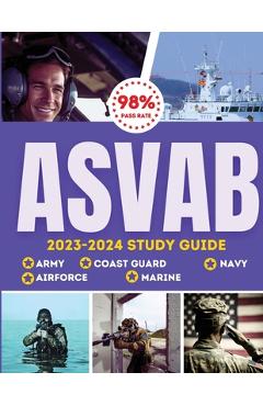 ASVAB Study Guide 2023-2024: Simplified Guide For Army, Airforce, Navy Coast Guard & Marines The Complete Exam Prep with Practice Tests and Insider - Svab Ace5