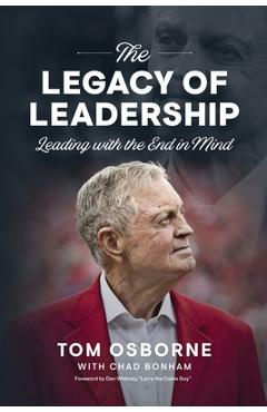 The Legacy of Leadership: Leading with the End in Mind - Chad Bonham