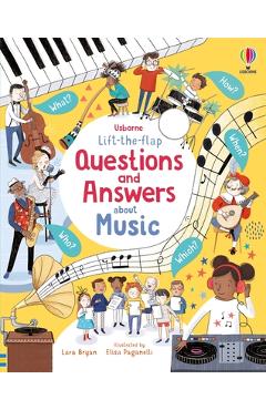 Lift-The-Flap Questions and Answers about Music - Lara Bryan