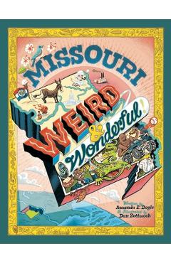 Missouri Weird and Wonderful - Amanda E. Doyle