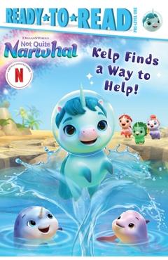 Kelp Finds a Way to Help!: Ready-To-Read Pre-Level 1 - Natalie Shaw