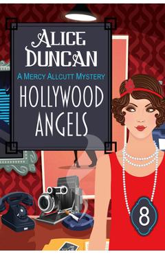 Hollywood Angels: Historical Cozy Mystery - Alice Duncan