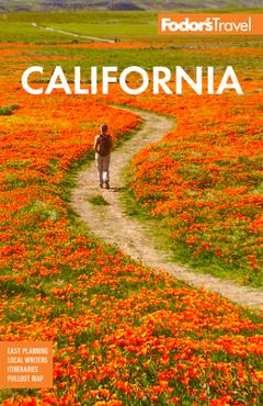 Fodor\'s California: With the Best Road Trips - Fodor\'s Travel Guides