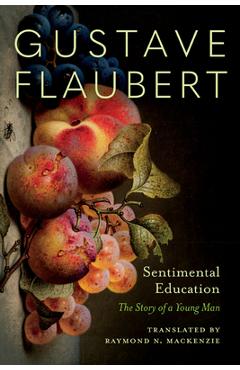 Sentimental Education: The Story of a Young Man - Gustave Flaubert