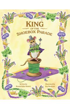 King of the Shoebox Parade - Brenda Baker Robert
