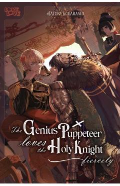 The Genius Puppeteer Loves the Holy Knight Fiercely - Hatoba Kogarashi