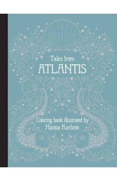 Tales from Atlantis: Coloring Book - Hanna Karlzon