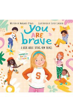You Are Brave: A Book about Trying New Things - Margaret O\'hair
