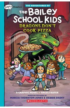 Dragons Don\'t Cook Pizza: A Graphix Chapters Book (the Adventures of the Bailey School Kids #4) - Marcia Thornton Jones