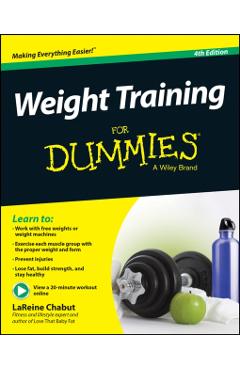 Weight Training for Dummies - Lareine Chabut