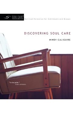 Discovering Soul Care - Mindy Caliguire