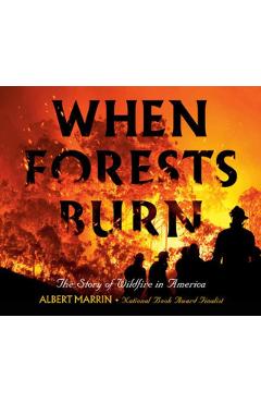 When Forests Burn: The Story of Wildfire in America