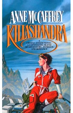 Killashandra - Anne Mccaffrey