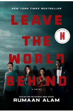 Leave the World Behind [Movie Tie-In] - Rumaan Alam