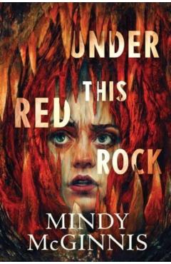 Under This Red Rock - Mindy Mcginnis