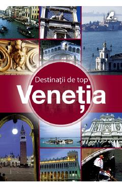 Destinatii de top – Venetia calatorii