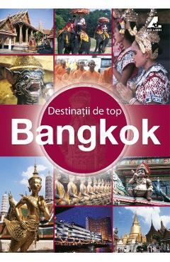 Destinatii de top - Bangkok - AD LIBRI