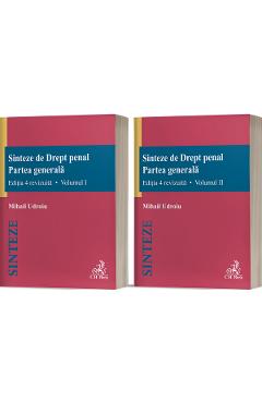 Sinteze de drept penal. Partea generala Vol.1 + Vol.2 Ed.4 - Mihail Udroiu