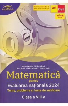 Evaluarea Nationala 2024. Matematica - Clasa 8 - Marius Perianu, Catalin Stanica, Ioan Balica, Catalin Miinescu, Cristian Lazar