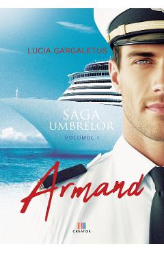 Armand. Saga umbrelor Vol.1 - Lucia Gargaletus