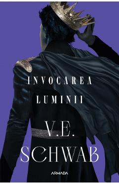 Invocarea luminii. Seria Culorile Magiei Vol.3 - V. E. Schwab