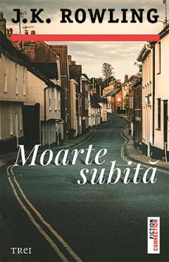 Moarte subita - J. K. Rowling - TREI