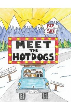 Meet The Hotdogs - April S. Blodgett-graves
