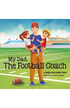 My Dad, The Football Coach - Heath Hover