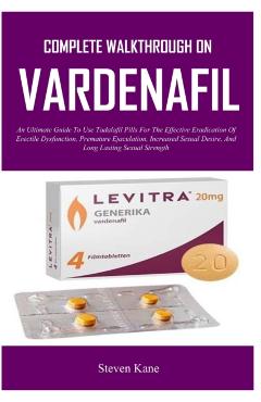 Complete Walkthrough On VARDENAFlL - Steven Kane