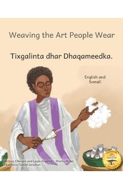 Weaving the Art People Wear: Painting With Thread in Somali and English - Leyla Angelidis