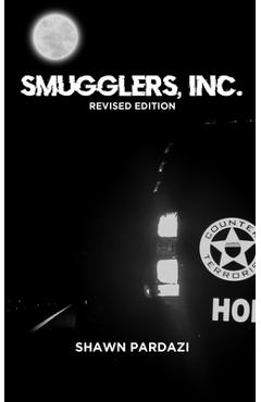 Smugglers, Inc. - Shawn Pardazi
