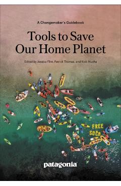 Tools to Save Our Home Planet: A Changemaker's Guidebook - Nick Mucha
