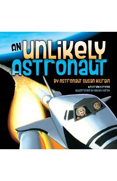 An Unlikely Astronaut - Susan Kilrain