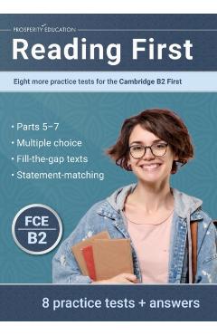 Reading First: Eight more practice tests for the Cambridge B2 First: Eight more practice tests for the Cambridge B2 First: Another te