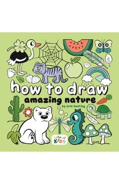 How to Draw Amazing Nature: By Erin Hunting - Erin Hunting