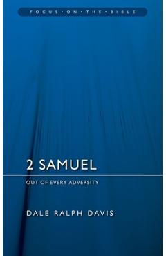 2 Samuel: Out of Every Adversity - Dale Ralph Davis