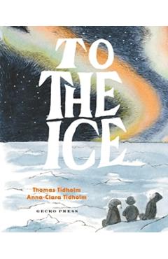 To the Ice - Thomas Tidholm