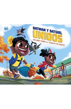 Batman Y Batgirl Unidos: Un Libro Sobre El Trabajo En Equipo - Michael Dahl