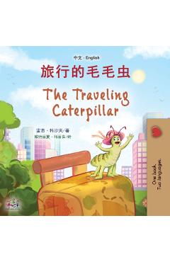The Traveling Caterpillar (Chinese English Bilingual Book for Kids) - Rayne Coshav