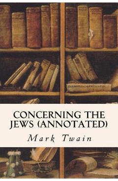 Concerning the Jews (annotated) - Mark Twain - Imagine 1
