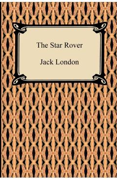 The Star Rover - Jack London