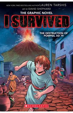 I Survived the Destruction of Pompeii, Ad 79 (I Survived Graphic Novel #10) - Lauren Tarshis