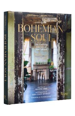 Bohemian Soul: The Vanishing Interiors of New Orleans - Valorie Hart
